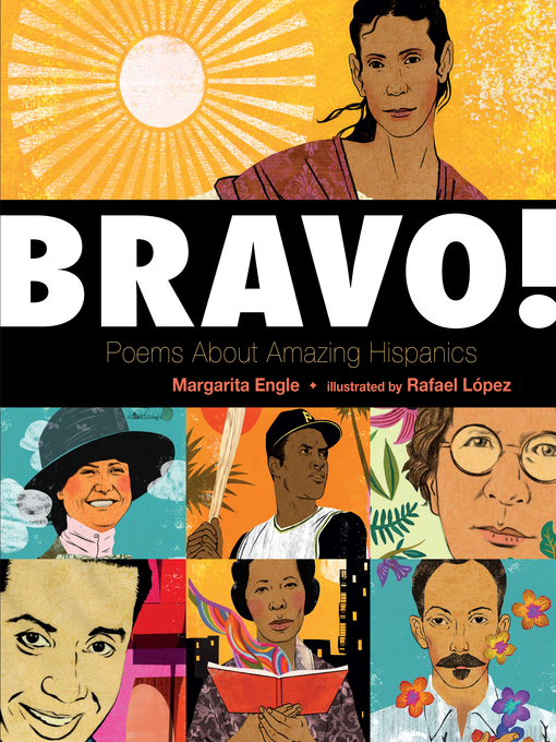 Title details for Bravo!: Poems About Amazing Hispanics by Margarita Engle - Wait list